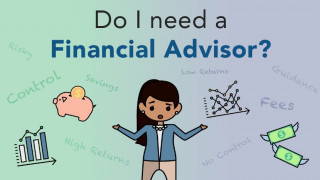 WHY YOU NEED A FINANCIAL ADVISOR